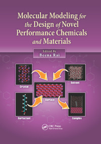 Molecular Modeling for the Design of Novel Performance Chemicals and Materials by Beena Rai, 9780367381578