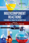 Multicomponent Reactions (Synthesis of Bioactive Heterocycles) by K.L. Ameta, Ph.D., Anshu Dandia, 9780367573126