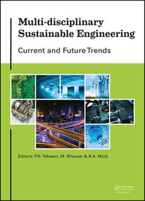 Multi-disciplinary Sustainable Engineering: Current and Future Trends - 9781138028456 by P.N. Tekwani, M. Bhavsar, B.A. Modi, 9781138028456