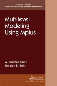 Multilevel Modeling Using Mplus by Holmes Finch, 9781498748247
