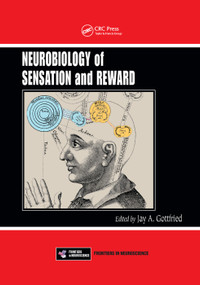 Neurobiology of Sensation and Reward by Jay A. Gottfried, 9780367382933