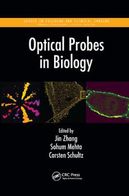 Optical Probes in Biology by Jin Zhang, Sohum Mehta, Carsten Schultz, 9781138199934