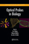 Optical Probes in Biology by Jin Zhang, Sohum Mehta, Carsten Schultz, 9781138199934
