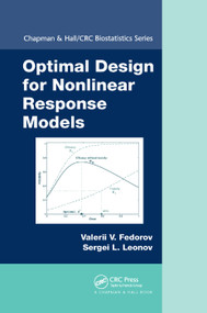 Optimal Design for Nonlinear Response Models by Valerii V. Fedorov, Sergei L. Leonov, 9780367379803