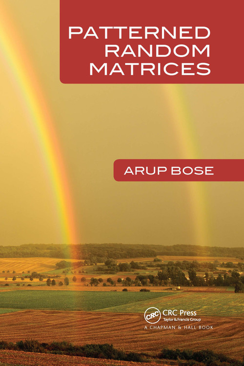Patterned Random Matrices by Arup Bose, 9780367734466