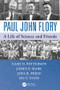 Paul John Flory (A Life of Science and Friends) by Gary D. Patterson, 9781466595767