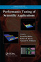 Performance Tuning of Scientific Applications by David H. Bailey, Robert F. Lucas, Samuel Williams, 9780367383305
