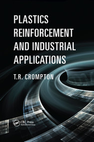 Plastics Reinforcement and Industrial Applications by T.R. Crompton, 9780367377465
