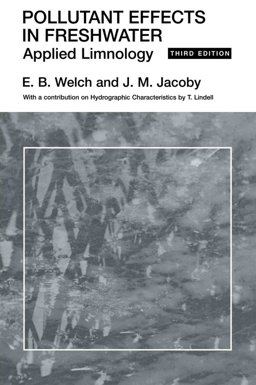 Pollutant Effects in Freshwater (Applied Limnology) by J. Jacoby, E. Welch, 9780415429900