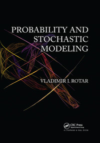 Probability and Stochastic Modeling by Vladimir I. Rotar, 9780367380946