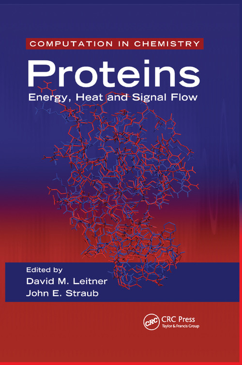 Proteins (Energy, Heat and Signal Flow) by David M. Leitner, John E. Straub, 9780367385149