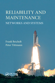 Reliability and Maintenance (Networks and Systems) by Frank Beichelt, Peter Tittmann, 9781138381988