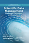 Scientific Data Management (Challenges, Technology, and Deployment) by Arie Shoshani, Doron Rotem, 9780367384760