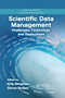 Scientific Data Management (Challenges, Technology, and Deployment) by Arie Shoshani, Doron Rotem, 9780367384760