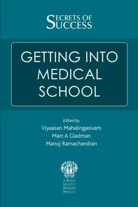Secrets of Success: Getting into Medical School by Viyaasan Mahalingasivam, Marc Gladman, Manoj Ramachandran, 9781853158377