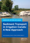 Sediment Transport in Irrigation Canals (A New Approach) by Herman Depeweg, Krishna P. Paudel, Néstor Méndez V, 9781138026957