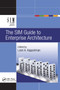 The SIM Guide to Enterprise Architecture by Leon Kappelman, 9780367385002