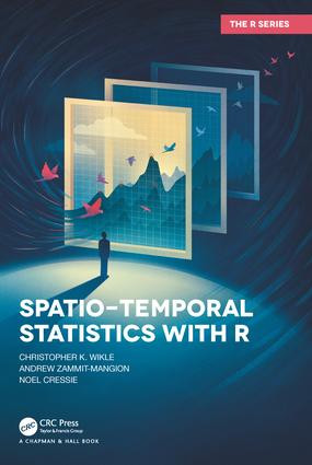 Spatio-Temporal Statistics with R by Christopher K. Wikle, Andrew Zammit-Mangion, Noel Cressie, 9781138711136