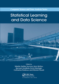 Statistical Learning and Data Science by Mireille Gettler Summa, Leon Bottou, Bernard Goldfarb, Fionn Murtagh, Catherine Pardoux, Myriam Touati, 9780367381899