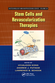 Stem Cells and Revascularization Therapies by Hyunjoon Kong, Andrew J. Putnam, Lawrence B. Schook, 9780367382032