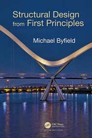 Structural Design from First Principles by Michael Byfield, 9781498741217