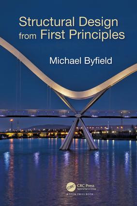 Structural Design from First Principles by Michael Byfield, 9781498741217