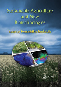 Sustainable Agriculture and New Biotechnologies by Noureddine Benkeblia, 9780367382575
