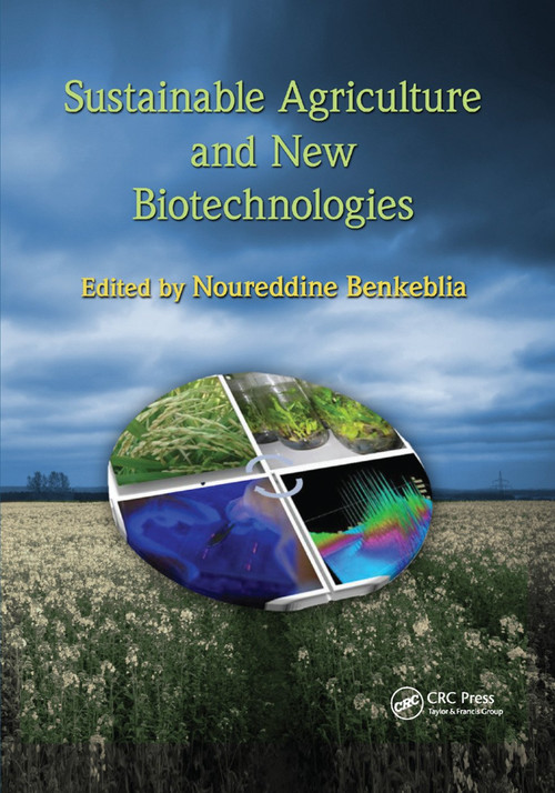 Sustainable Agriculture and New Biotechnologies by Noureddine Benkeblia, 9780367382575
