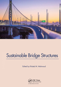 Sustainable Bridge Structures (Proceedings of the 8th New York City Bridge Conference, 24-25 August, 2015, New York City, USA) by Khaled Mahmoud, 9780367737931