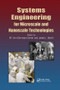 Systems Engineering for Microscale and Nanoscale Technologies by M. Ann Garrison Darrin, Janet L. Barth, 9781138075726