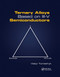 Ternary Alloys Based on III-V Semiconductors by Vasyl Tomashyk, 9780367889760