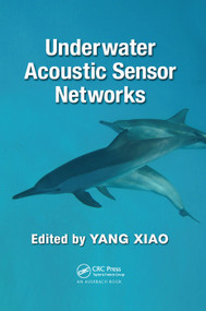 Underwater Acoustic Sensor Networks by Yang Xiao, 9780367384067