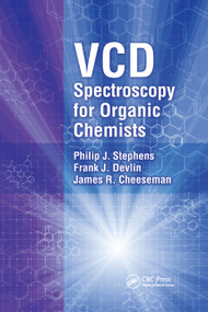 VCD Spectroscopy for Organic Chemists by Philip J. Stephens, Frank J. Devlin, James R. Cheeseman, 9780367381202