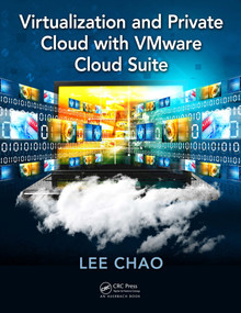 Virtualization and Private Cloud with VMware Cloud Suite by Lee Chao, 9781498784320