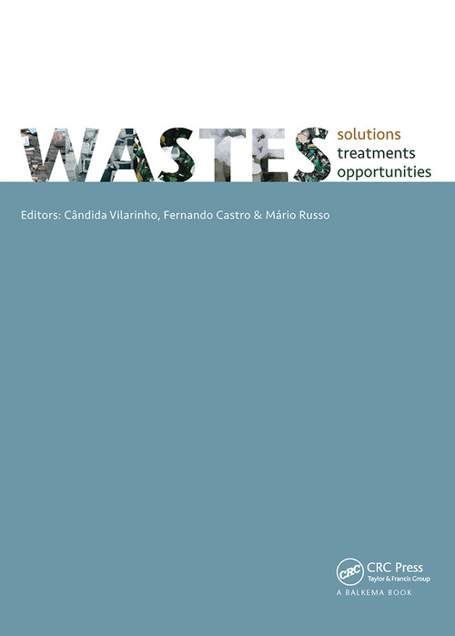 WASTES 2015 - Solutions, Treatments and Opportunities by Candida Vilarinho, Fernando Castro, Mário Russo, 9780367737856