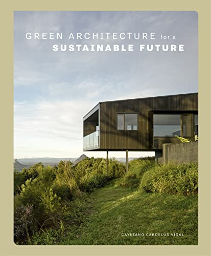 Green Architecture for a Sustainable Future by Cayetano Cardelus, 9788499366951