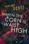 When the Corn Is Waist High - 9781684426461 by Jeremy Scott, 9781684426461