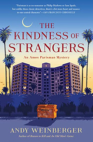 The Kindness of Strangers (An Amos Parisman Mystery) - 9781684428168 by Andy Weinberger, 9781684428168