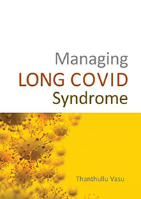 Managing LONG COVID Syndrome by Thanthullu Vasu, 9781913755201