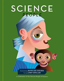 Science People (A Celebration of Our Diverse People of Science) by David Lee Csicsko, Lindy Sinclair, David Lee Csicsko, 9781951963071