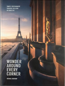 Wonder Around Every Corner (Travel Photography through the Lens of MindzEye) by Michael Sidofsky, 9781951963095