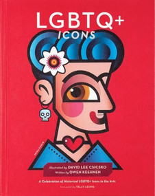 LGBTQ+ Icons (A Celebration of Historical LGBTQ+ Icons in the Arts) by David Lee Csicsko, David Lee Csicsko, Owen Keehnen, 9781951963118