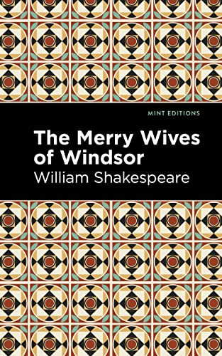 The Merry Wives of Windsor - 9781513211848 by William Shakespeare, Mint Editions, 9781513211848