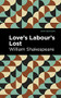 Love Labour's Lost by William Shakespeare, Mint Editions, 9781513211862