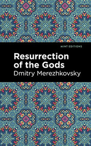 Resurrection of the Gods - 9781513214719 by Dmitry Merezhkovsky, Mint Editions, 9781513214719