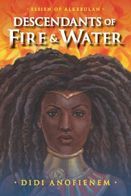 Descendants of Fire & Water - 9781684429912 by Didi Anofienem, 9781684429912
