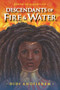 Descendants of Fire & Water - 9781684429912 by Didi Anofienem, 9781684429912