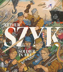 Arthur Szyk (Soldier in Art) - 9781911282099 by Irvin Ungar, Michael Berenbaum, Tom Freudenheim, James Kettlewell, Steven Heller, 9781911282099