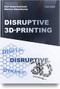 Disruptive 3D Printing by Ralf Anderhofstadt, Marcus Disselkamp, 9781569909188