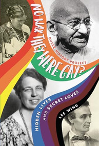 No Way, They Were Gay? (Hidden Lives and Secret Loves) - 9781541581586 by Lee Wind, 9781541581586